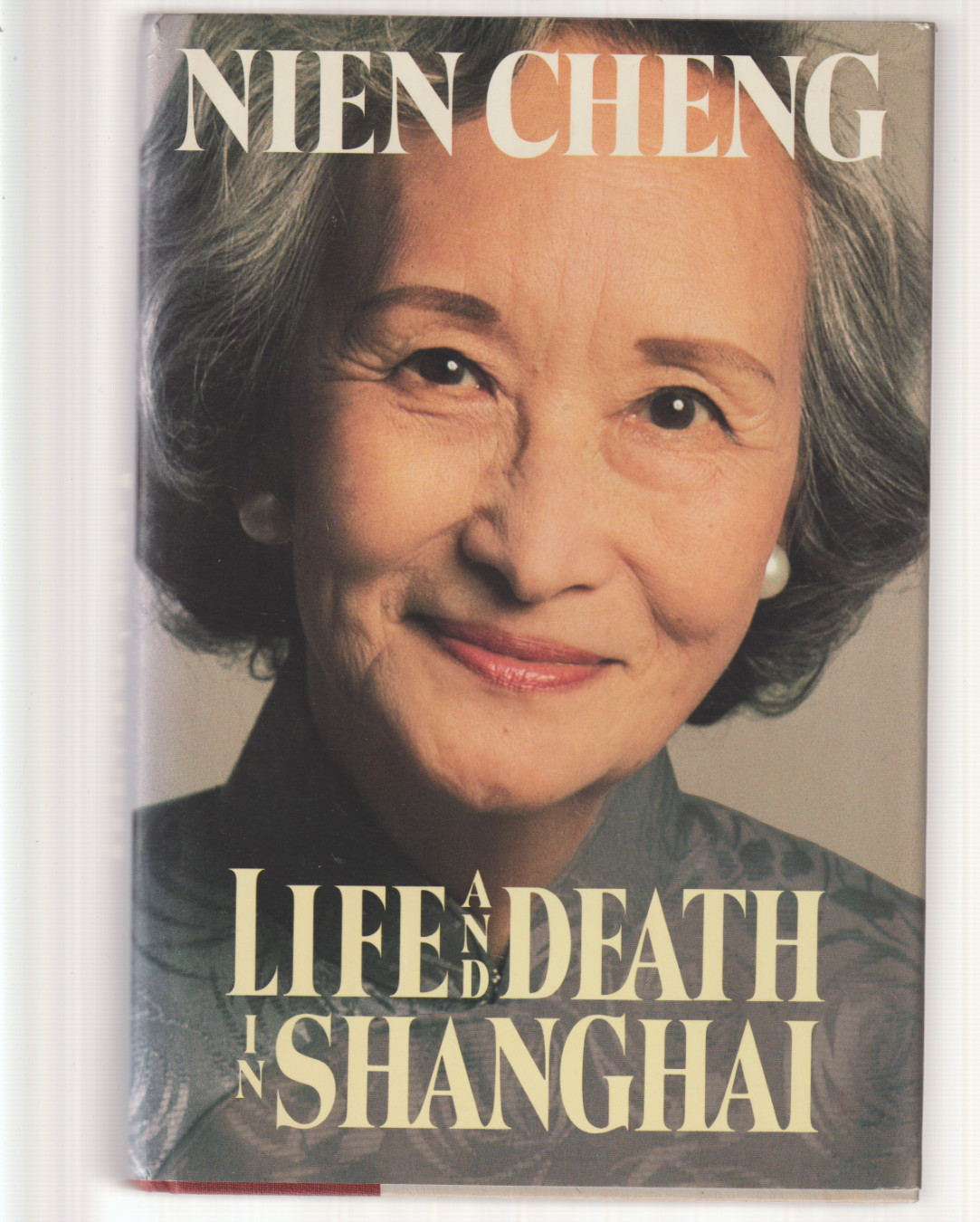 Life And Death In Shanghai HB/DJ 1987 Grove Press Nien Cheng China