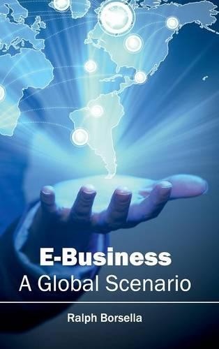 E-Business: A Global Scenario (Hardback)