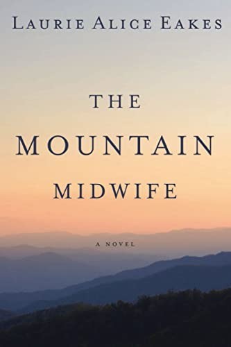 The Mountain Midwife by Eakes, Laurie Alice Paperback / softback Book The Fast