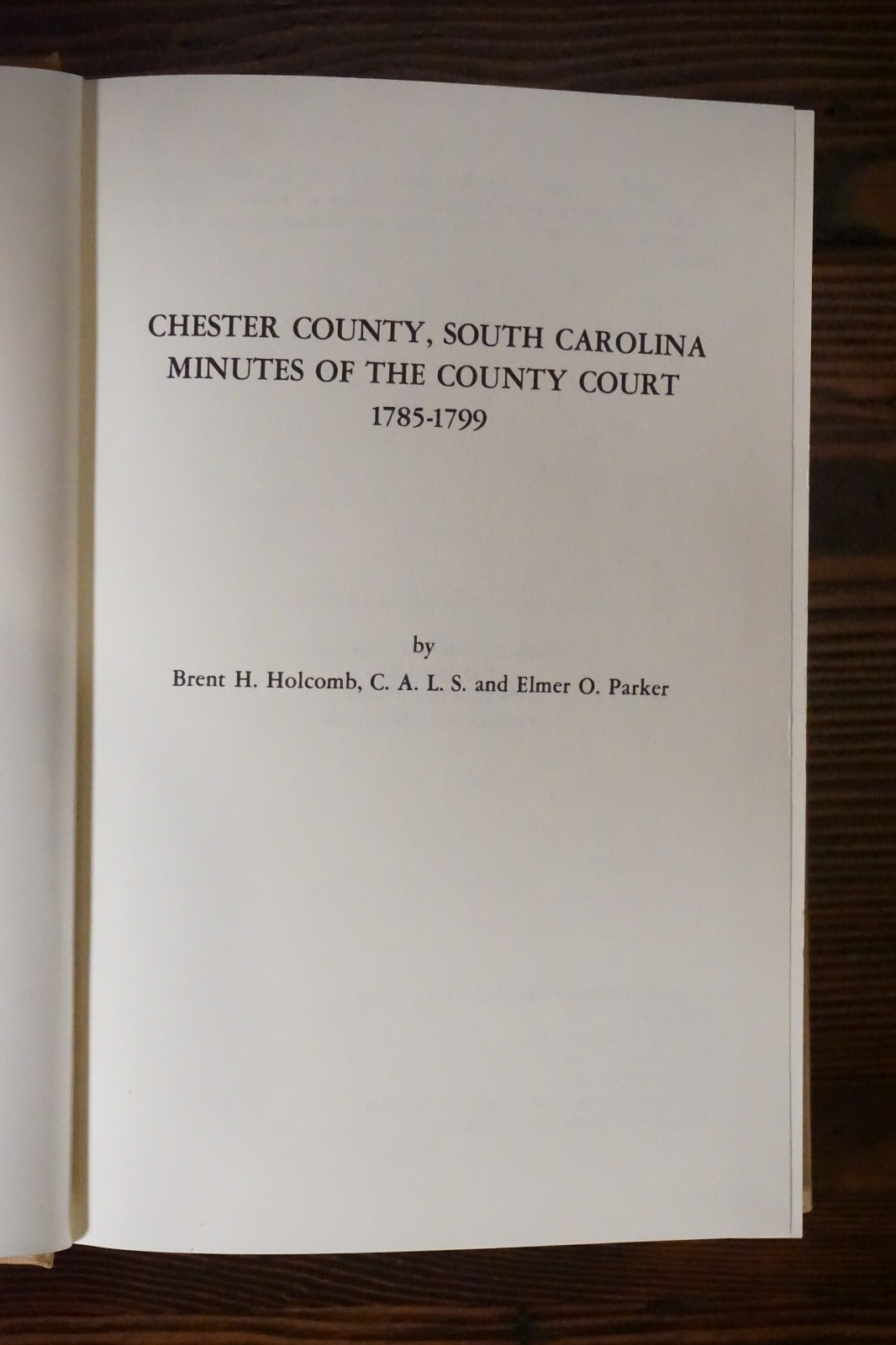 Chester County, South Carolina Minutes Of The County Court, 1785-1799 Hardcover
