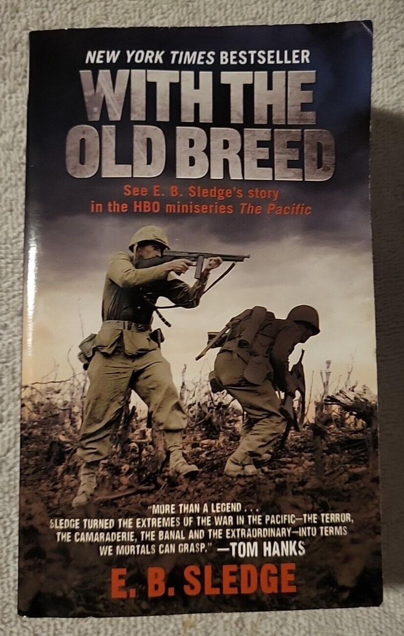 With the Old Breed : At Peleliu and Okinawa by E. B. Sledge (2007, Paperback)