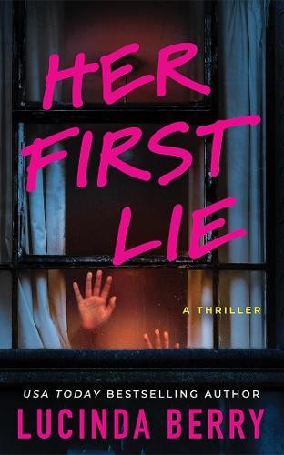 Her First Lie: A Thriller, Berry, Lucinda