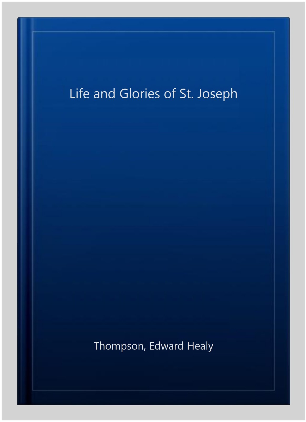 Life and Glories of St. Joseph, Paperback by Thompson, Edward Healy, Brand Ne…