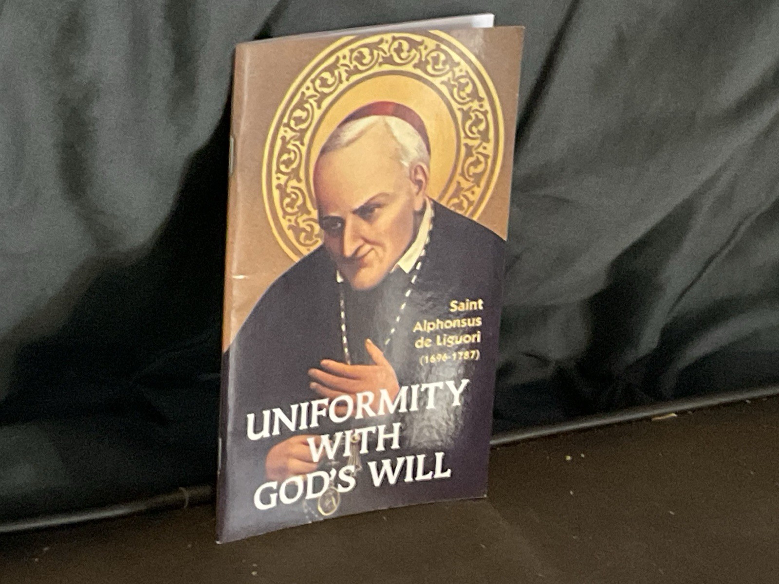 Uniformity with God’s Will [ Liguori ]