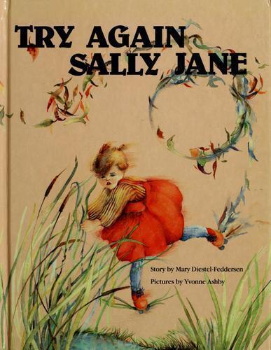 Try Again Sally Jane by Mary Diestel-Feddersen