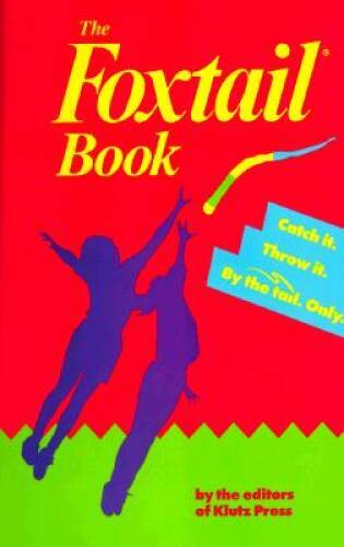 Foxtail Book (Klutz) – Paperback By The Editors of Klutz – GOOD