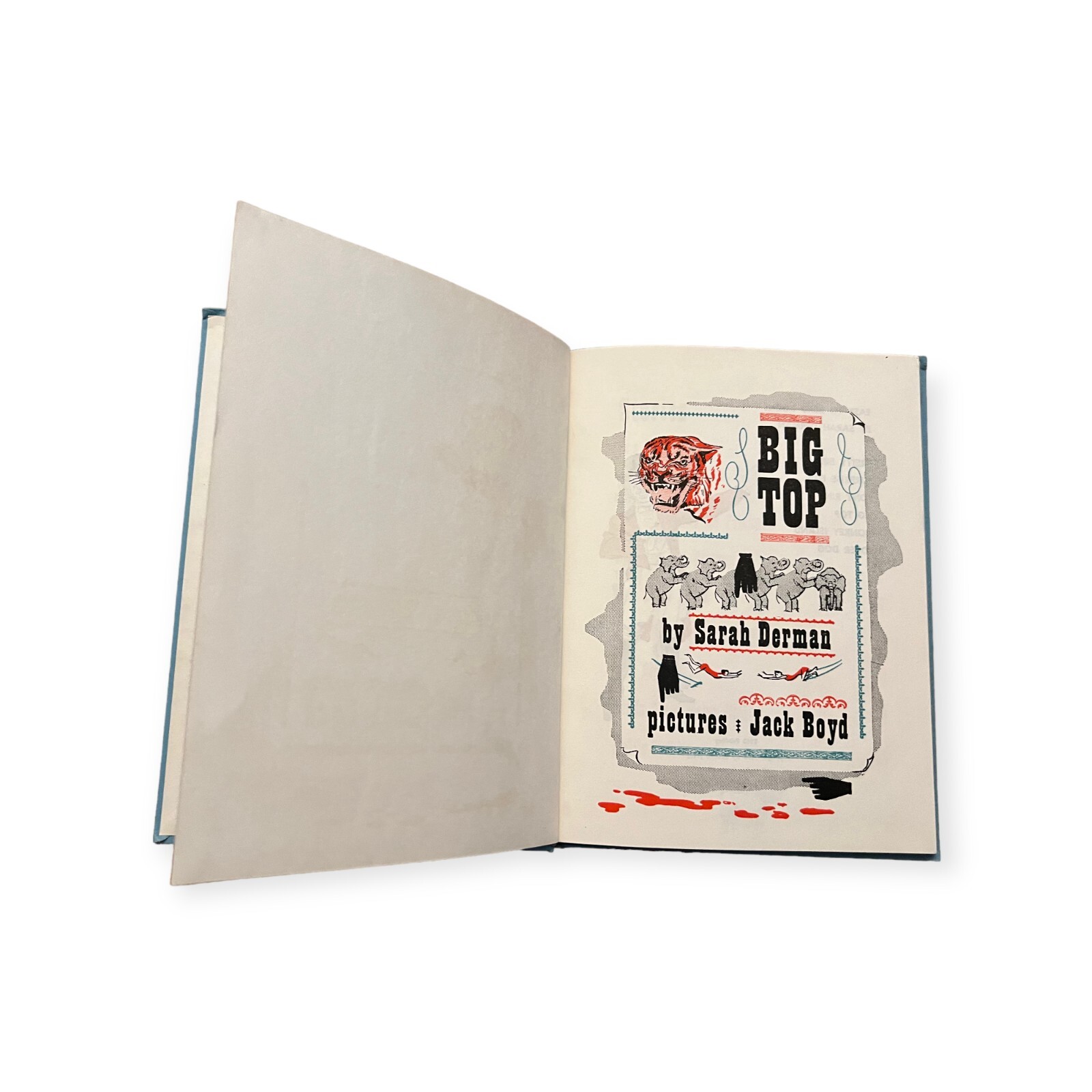 1963 Big Top by Sarah Derman. Illustrated by Jack Boyd. Published by Benefic Pre