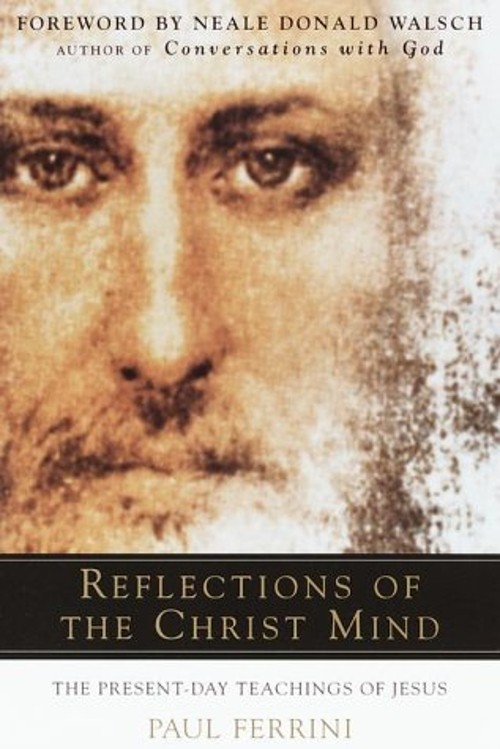 Reflections of the Christ Mind : The Present Day Teachings of Jes