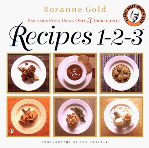 Recipes 1-2-3: More Than 300 Recipes For Fabulous … by Gold, Rozanne Paperback