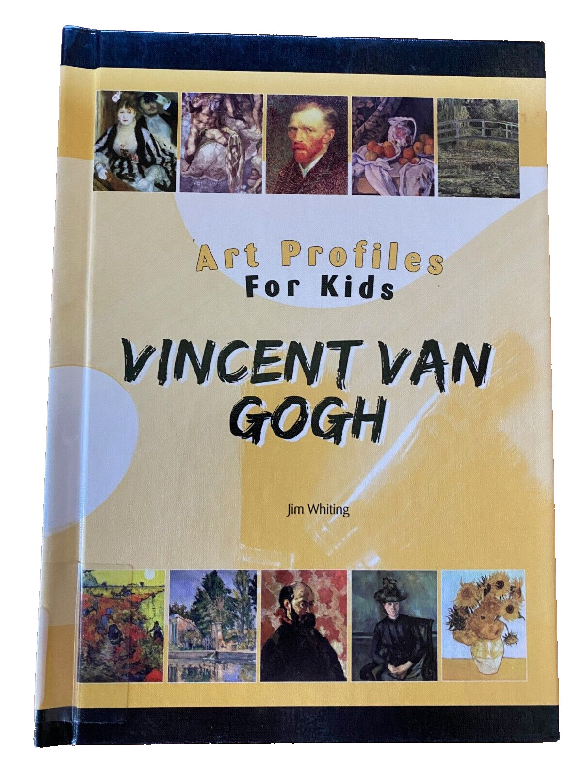 Art Profiles For Kids Ser.: Vincent Van Gogh, Jim Whiting 2008 Library VERY GOOD