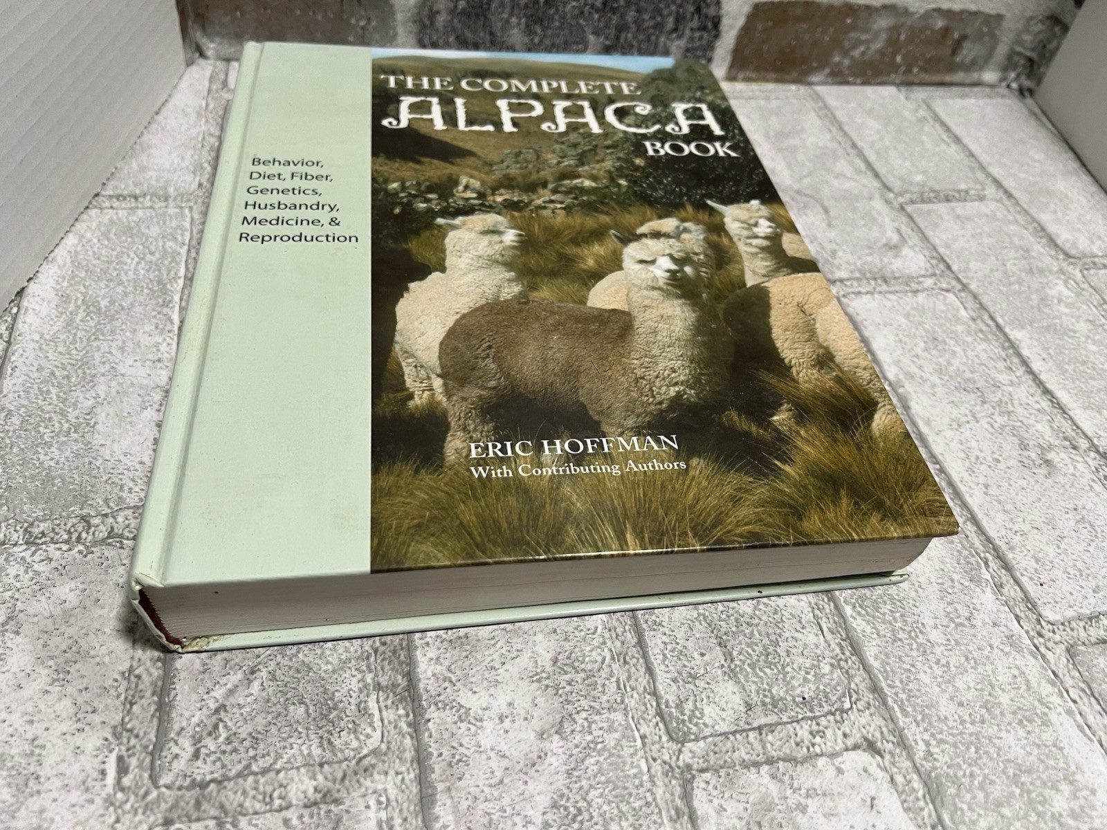 The Complete Alpaca Book: Behavior, Diet, Fiber, Genetics, 2003 (1st Ed)