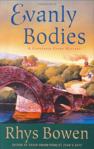 EVANLY BODIES (CONSTABLE EVANS MYSTERIES) By Rhys Bowen – Hardcover *BRAND NEW*