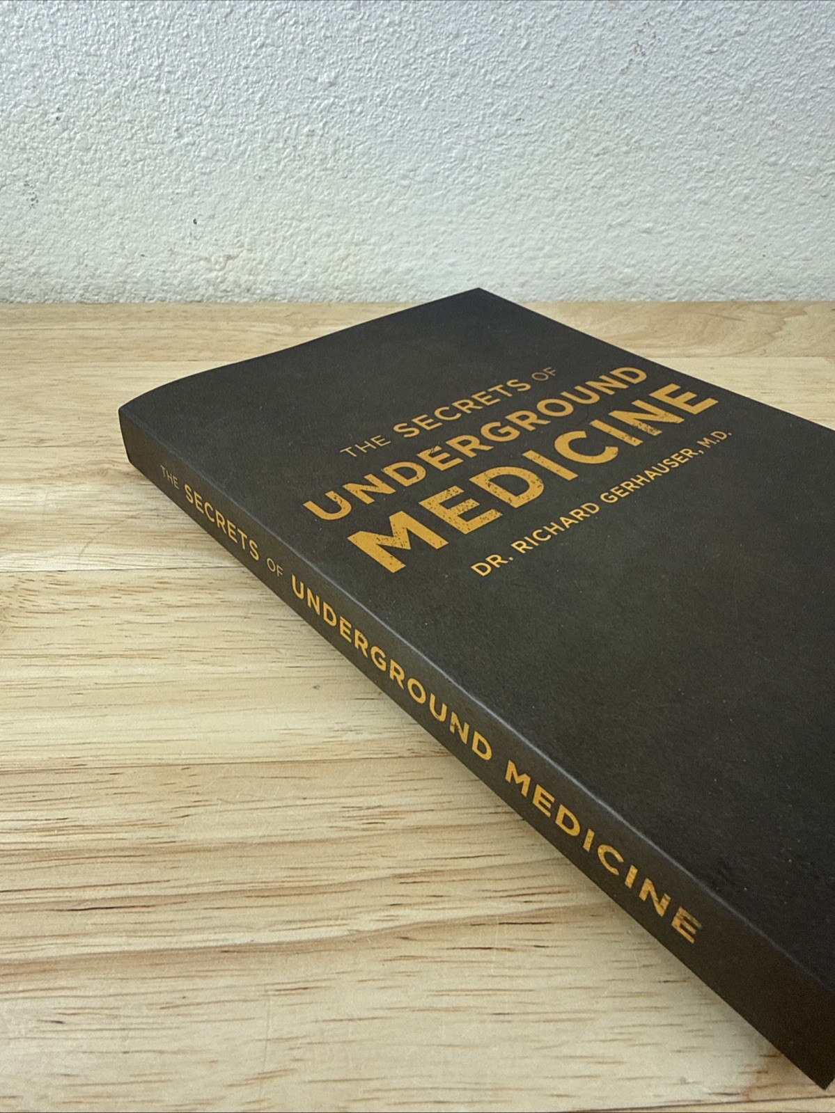The Secrets of Underground Medicine by Dr. Richard Gerhauser, Paperback, Health