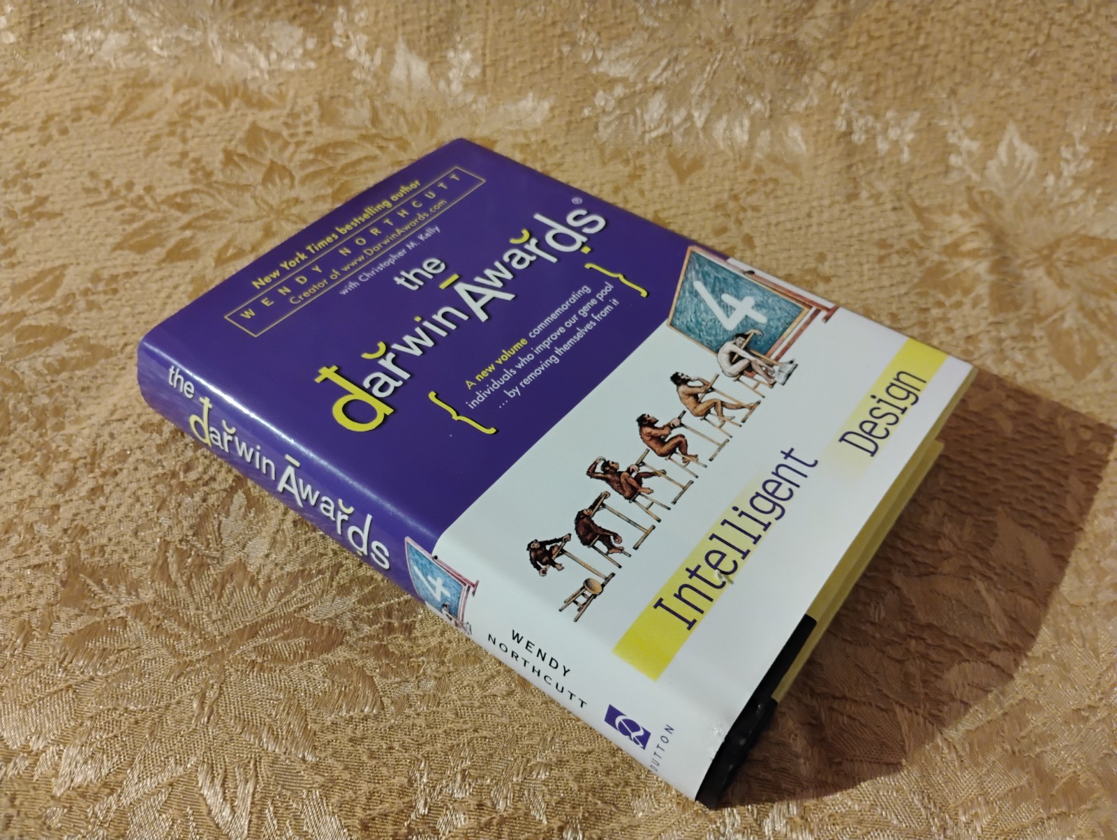 The Darwin Awards 4: Intelligent Design by Wendy Northcutt ~ 2006 Hardcover Book