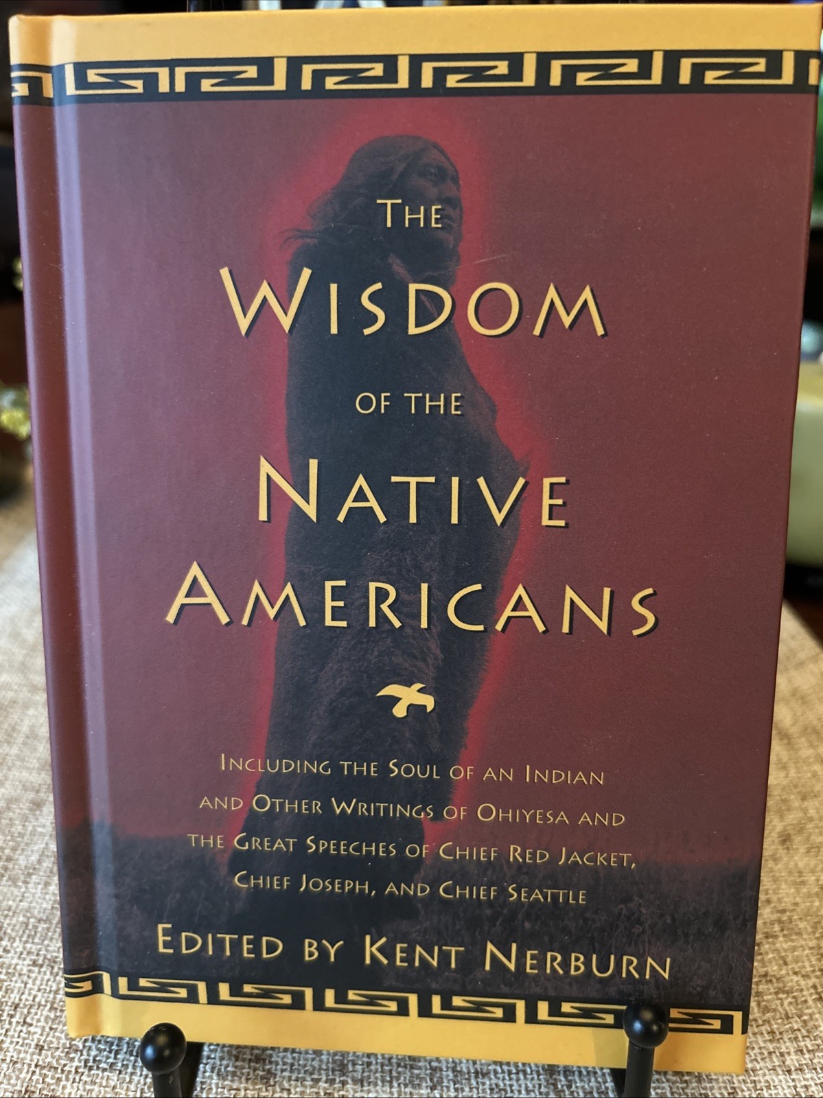 The Wisdom of the Native Americans:Hardcover By Nerburn,Kent,1999 1st Print