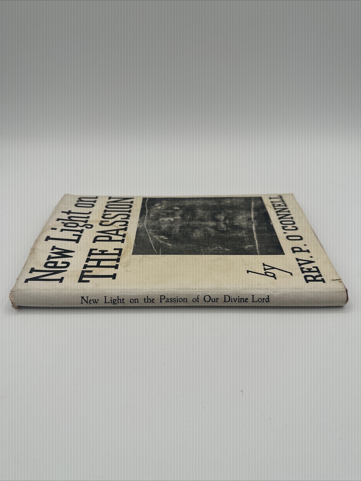 New Light On The Passion Rev P O Connell Hardcover 1961 Our Divine Lord 86 Pages