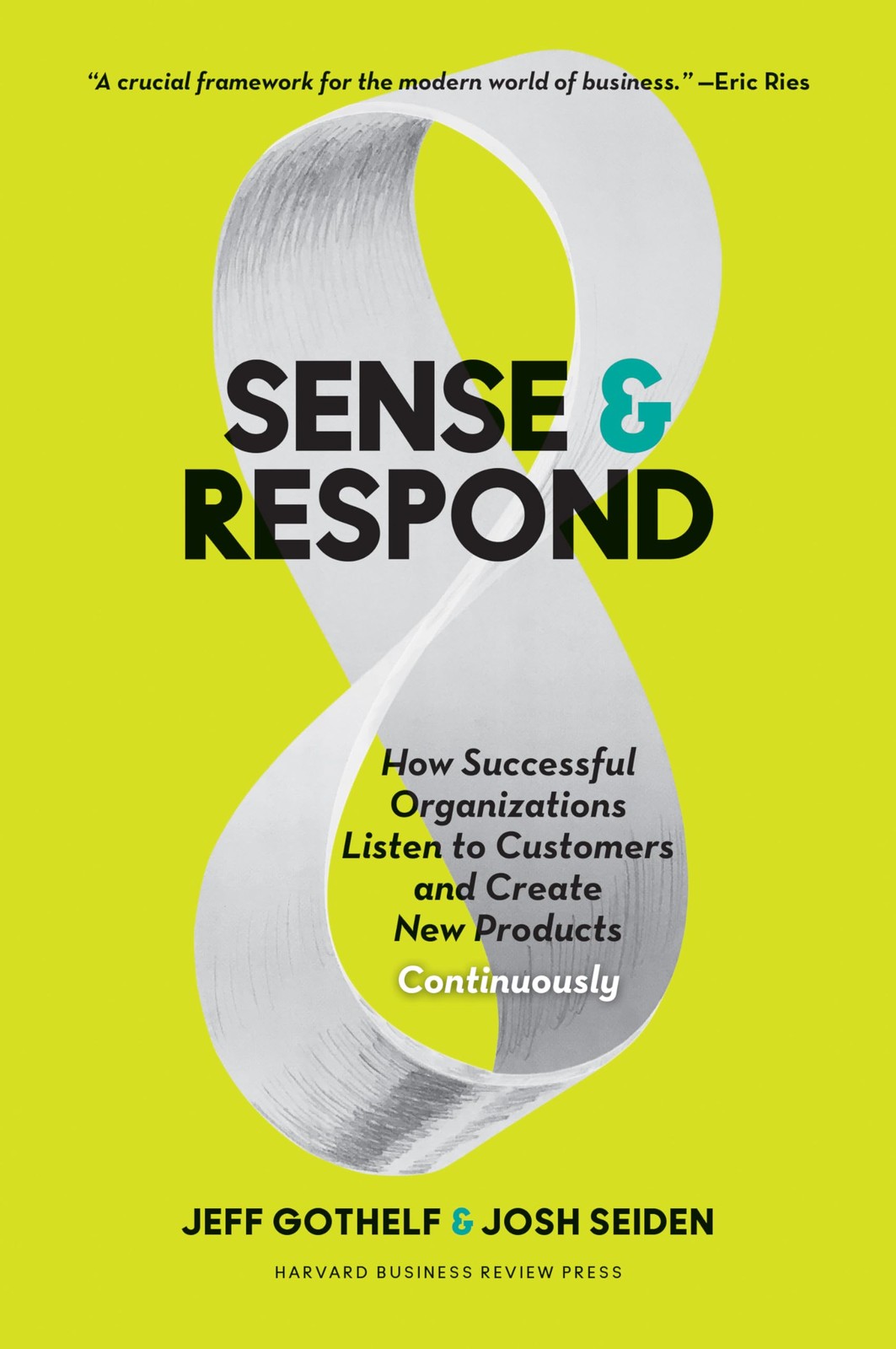 Sense and Respond: How Successful Organizations Listen to Customers and Crea…