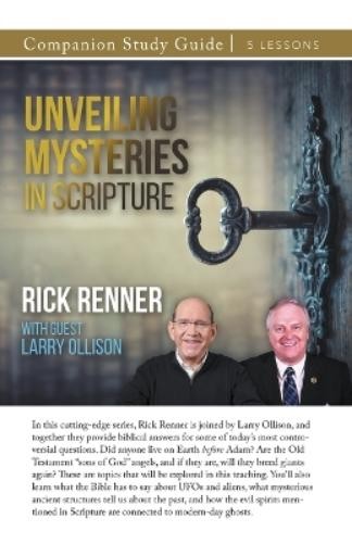 Rick Renner Unveiling Mysteries in Scripture Study Guide (Paperback)