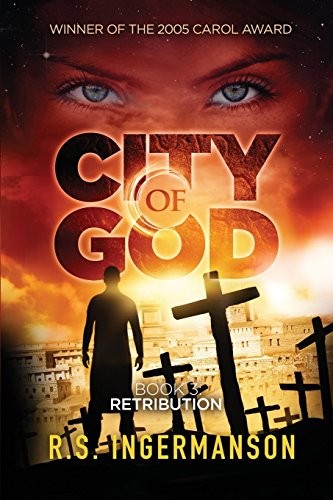 RETRIBUTION: A TIME-TRAVEL SUSPENSE NOVEL (CITY OF GOD) By R. S. Ingermanson NEW