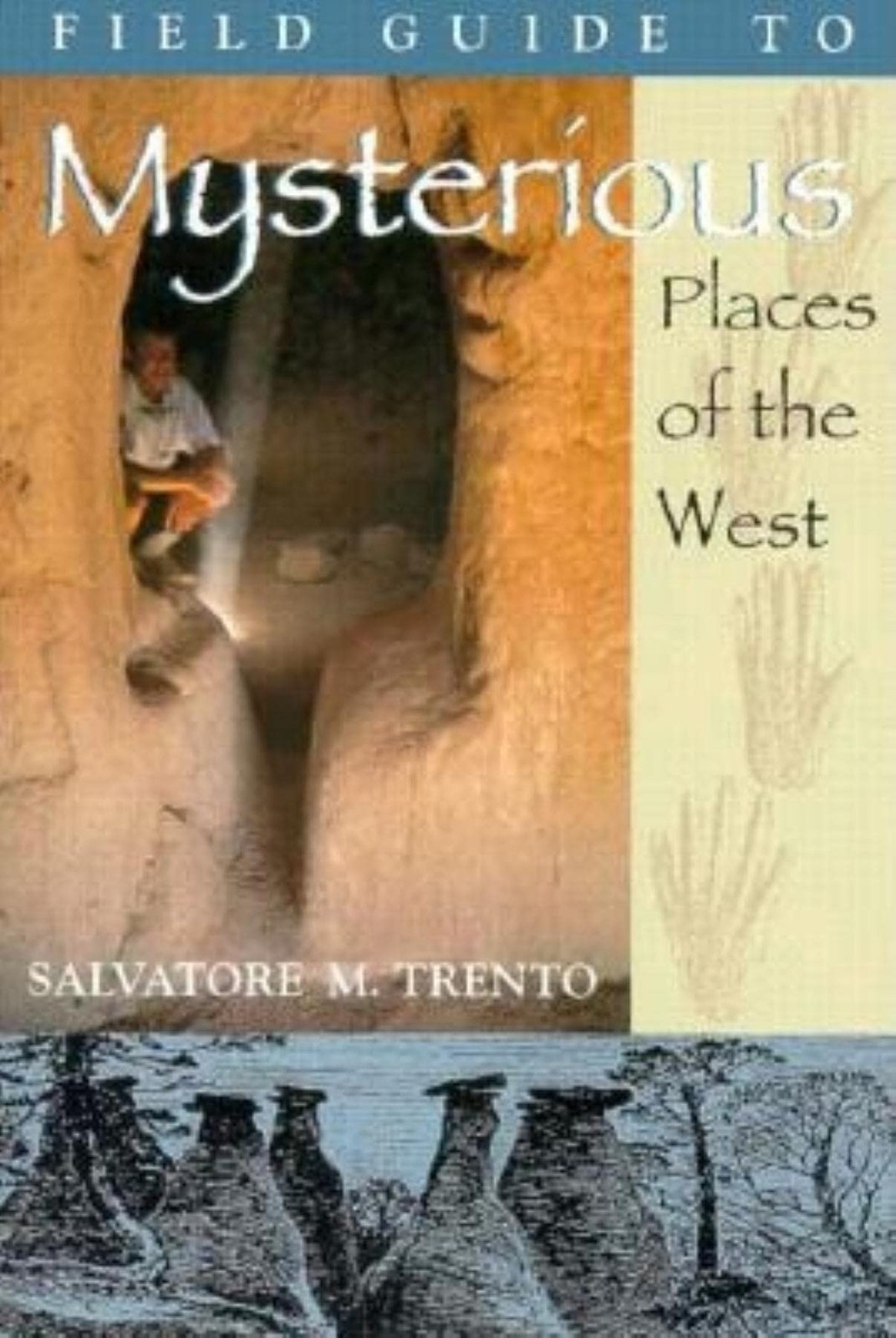 A Field Guide to Mysterious Places of the West (The Pruett Series)