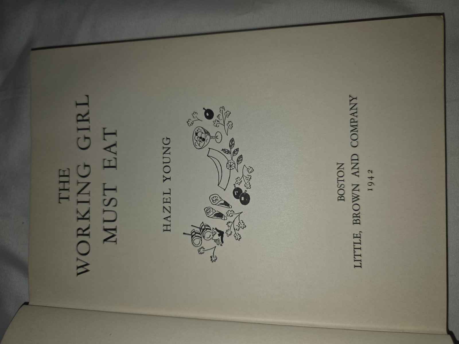 The Working Girl Must Eat Hazel Young 1942.Cookbook Hardcover