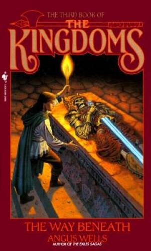 The Way Beneath (Kingdoms) – Mass Market Paperback By Angus Wells – GOOD