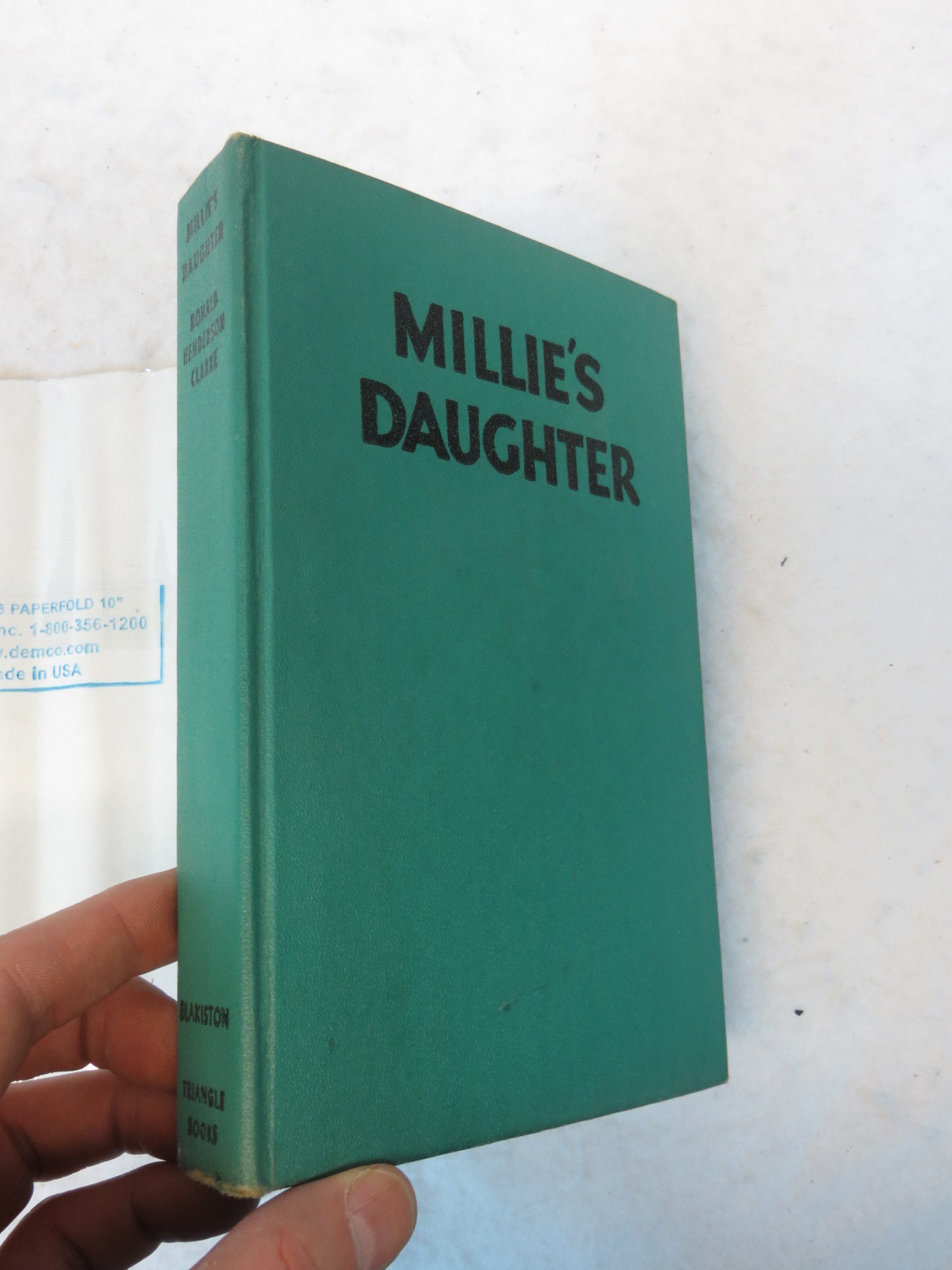 Donald Henderson Clarke MILLIE’S DAUGHTER Triangle Books 1946 HC/DJ