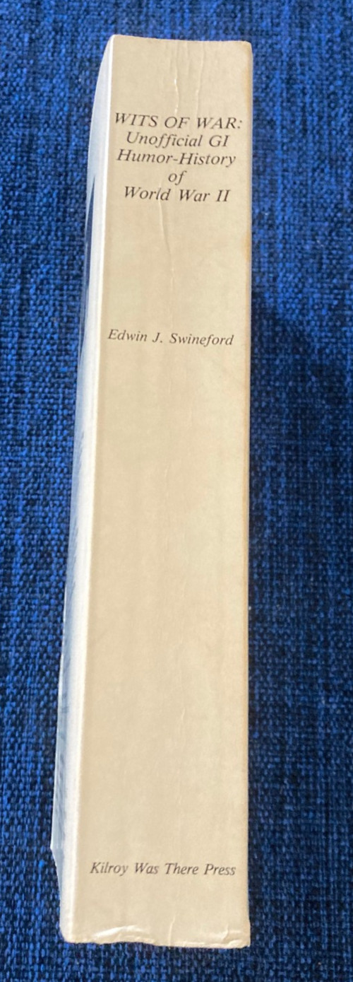 Wits Of War: Unofficial G.I. Humor – History of WWII by Edwin J. Swineford, 1989