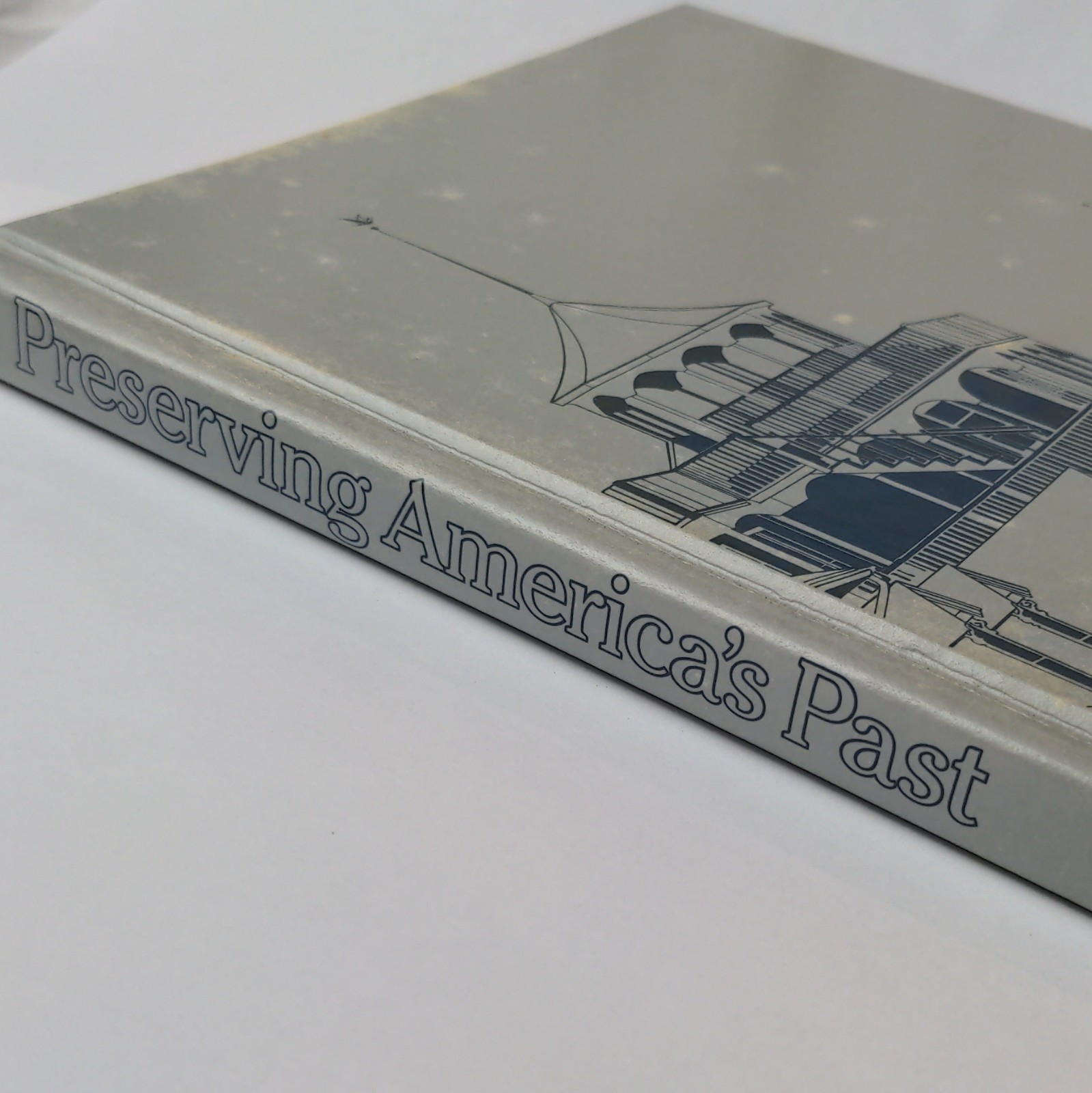 Preserving America’s Past Hardcover Illustrated 1983 National Geographic Society