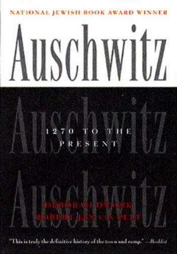 Auschwitz: 1270 To the Present – 9780393316841, paperback, Deborah Dwork