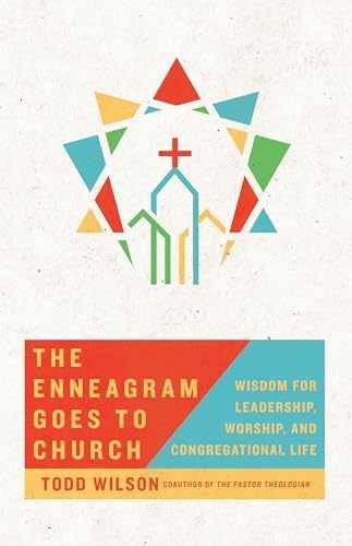 The Enneagram Goes to Church: Wisdom for – Paperback, by Wilson Todd A – New h