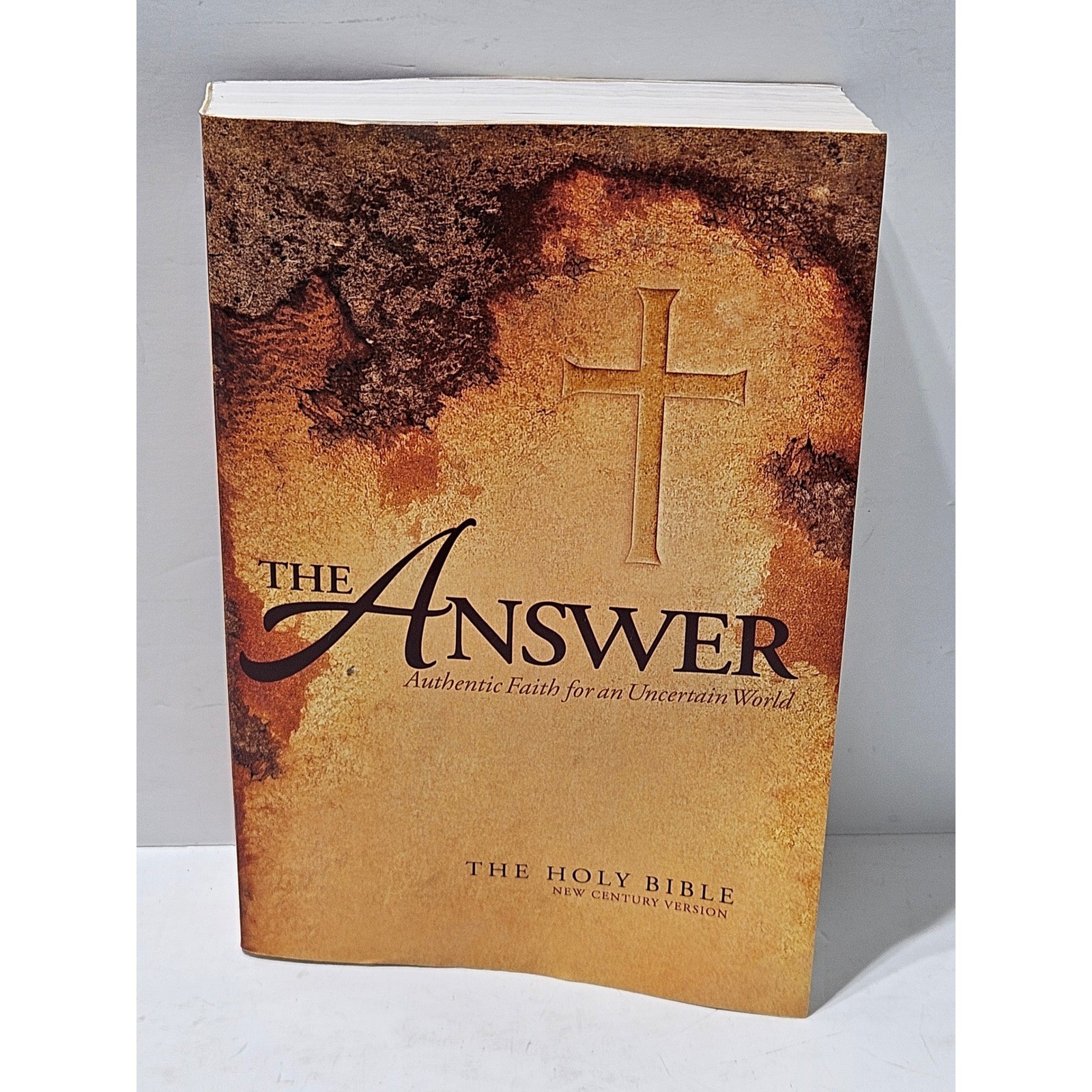 The Answer Authentic Faith for an Uncertain World The New Century Holy Bible