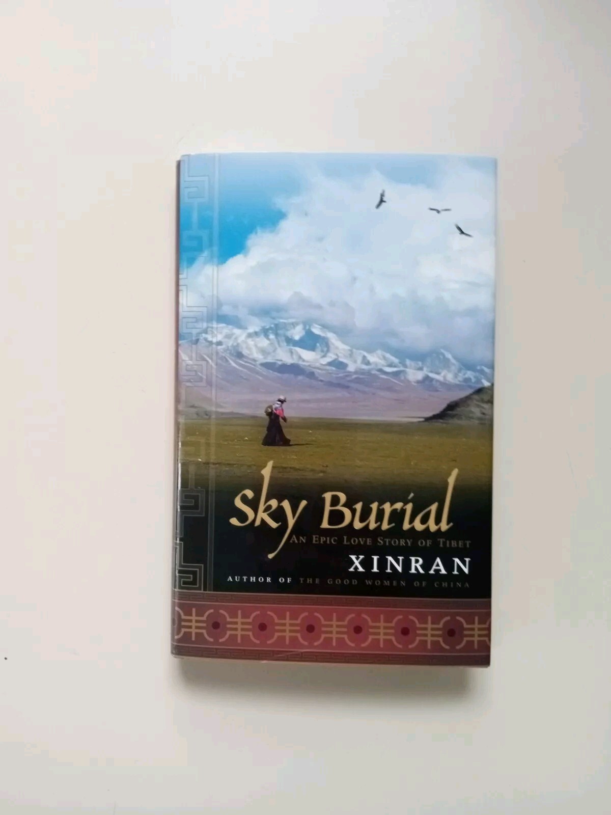 Sky Burial : An Epic Love Story of Tibet by Xinran Xinran (2005, Hardcover)