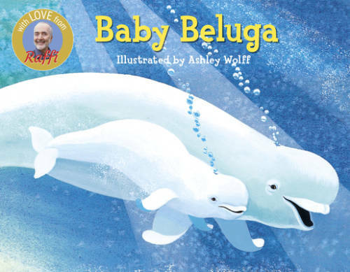Baby Beluga (Raffi Songs to Read) – Board book By Raffi – VERY GOOD