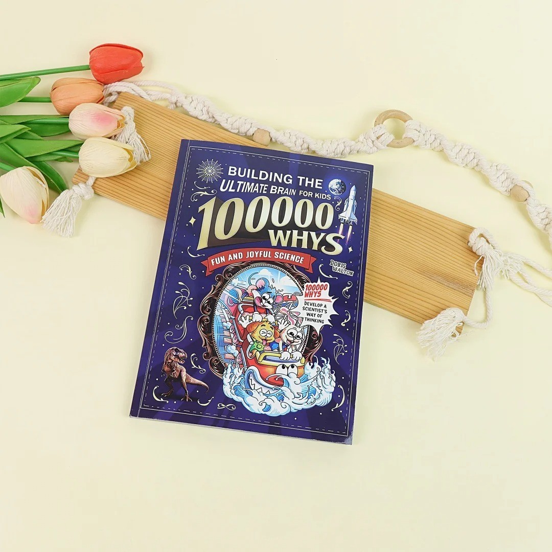 Building the Ultimate Brain: 100000 Whys – Fun and Joyful Science for Kids to De