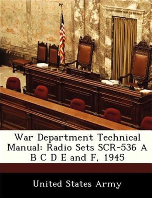 War Department Technical Manual: Radio Sets Scr-536 A B C D E and F, 1945 (Paper