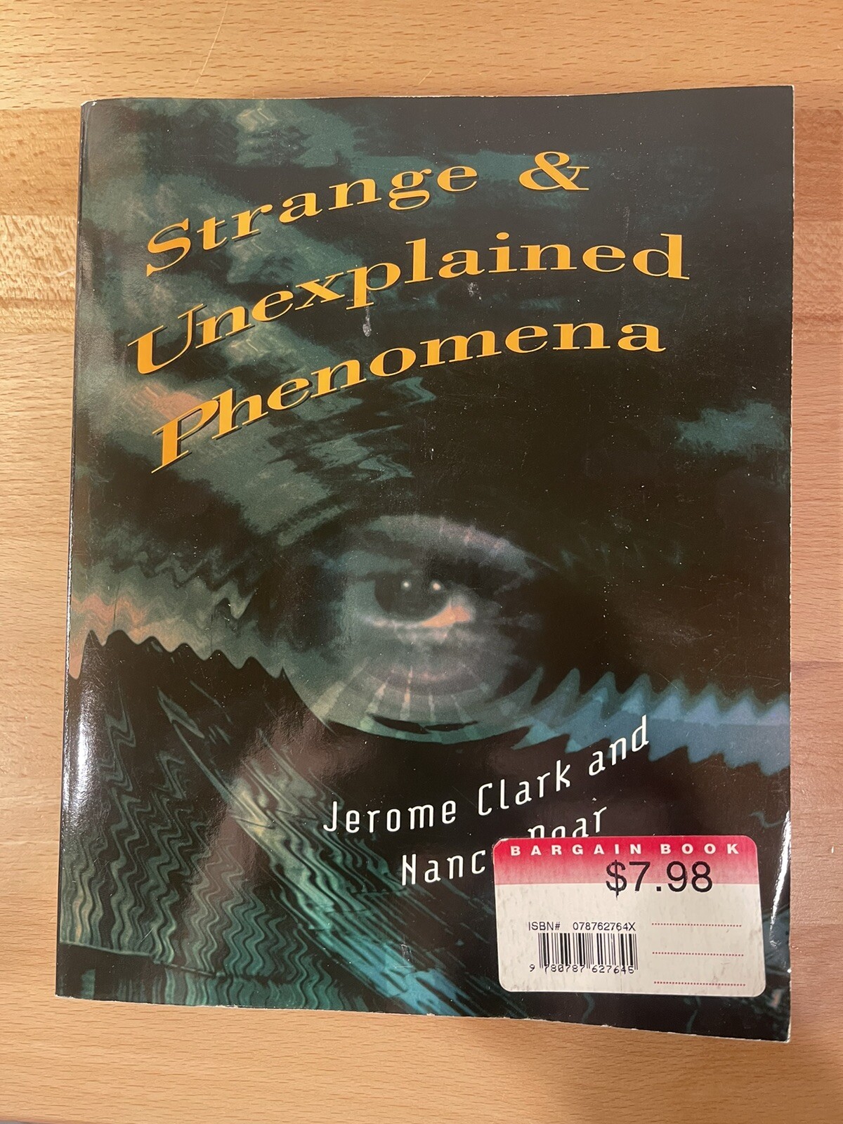 STRANGE AND UNEXPLAINED PHENOMENA By Jerome Clark & Nancy Pear Preowned P/b