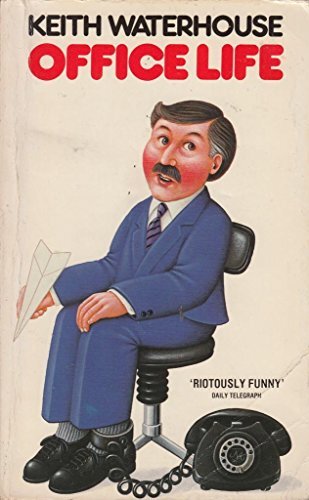 Office Life By Keith Waterhouse. 9780586066508
