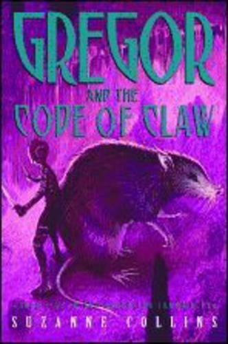 Gregor and the Code of Claw (Underland Chronicles) by Collins, Suzanne Hardback
