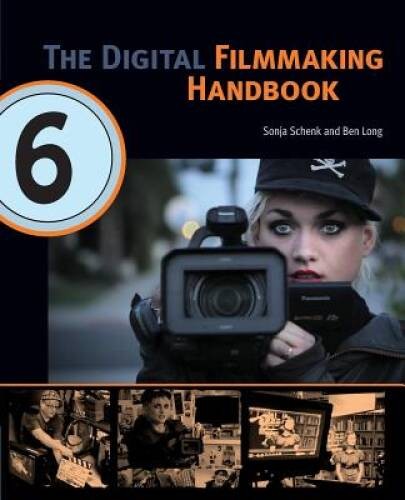The Digital Filmmaking Handbook, 6th edition – Paperback – VERY GOOD