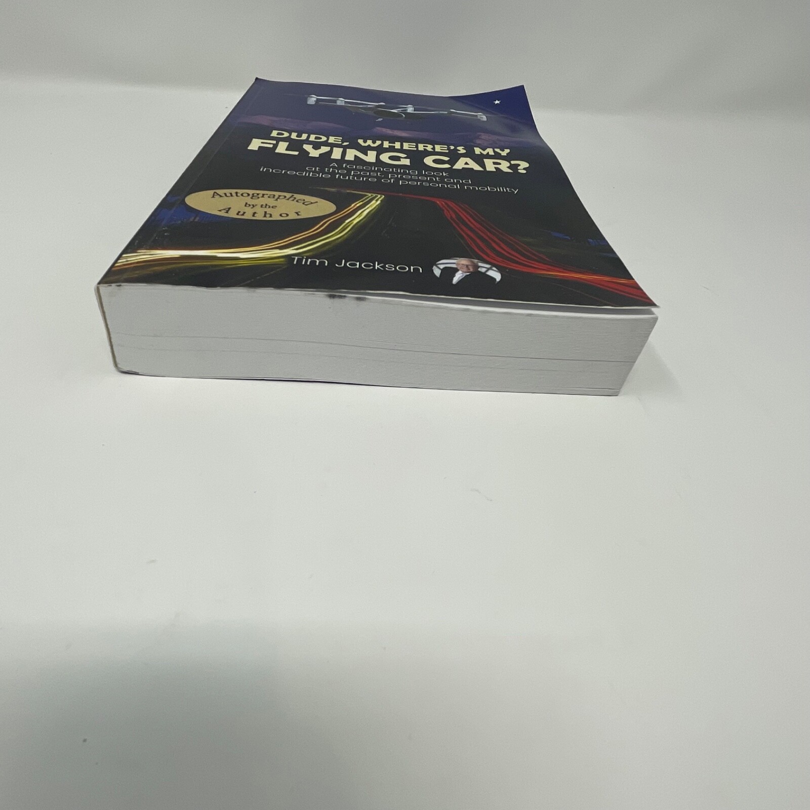 Signed by Author! Dude, Where’s My Flying Car? by Tim Jackson – Mobility Book