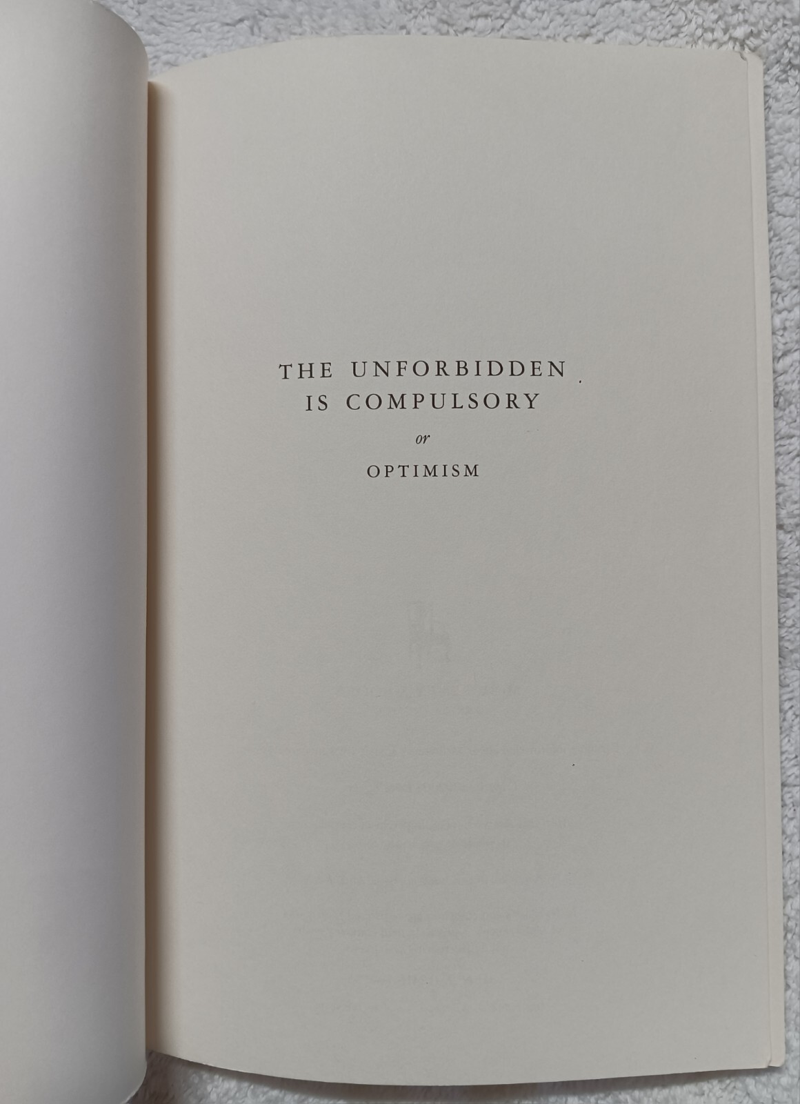 The Unforbidden Is Compulsory, or Optimism (Dave Eggers • 2004) • Good