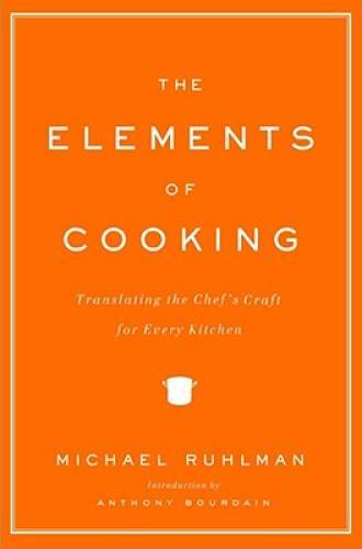 The Elements of Cooking: Translating the Chef’s Craft for E – VERY GOOD