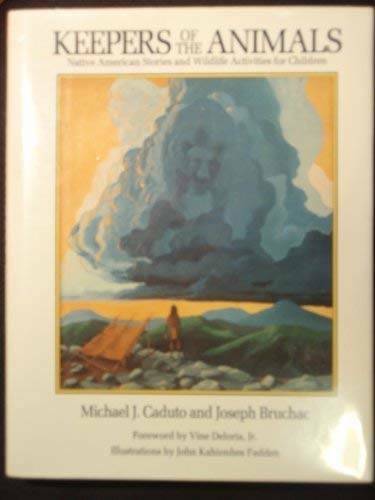 Keepers of the Animals: Native American Stories and Wildlife Activities f – GOOD