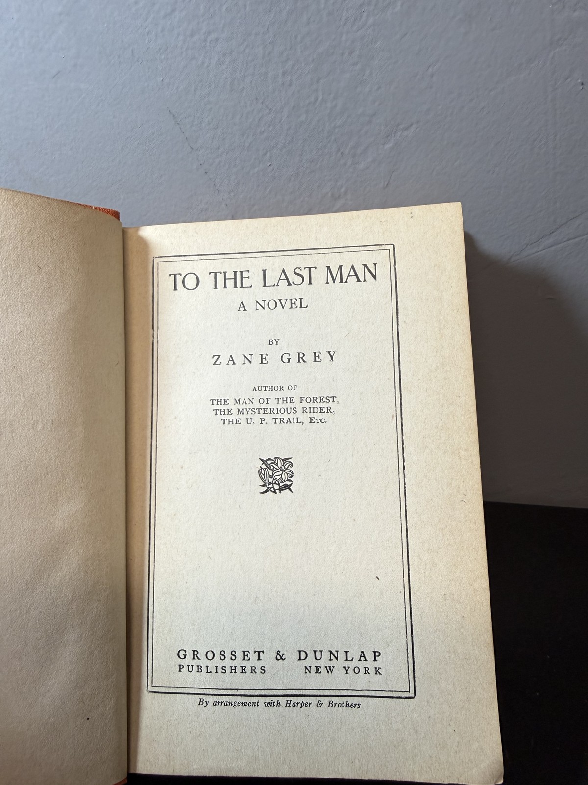 To The Last Man Zane Grey Vintage Western Novel Grosset & Dunlap Hardcover