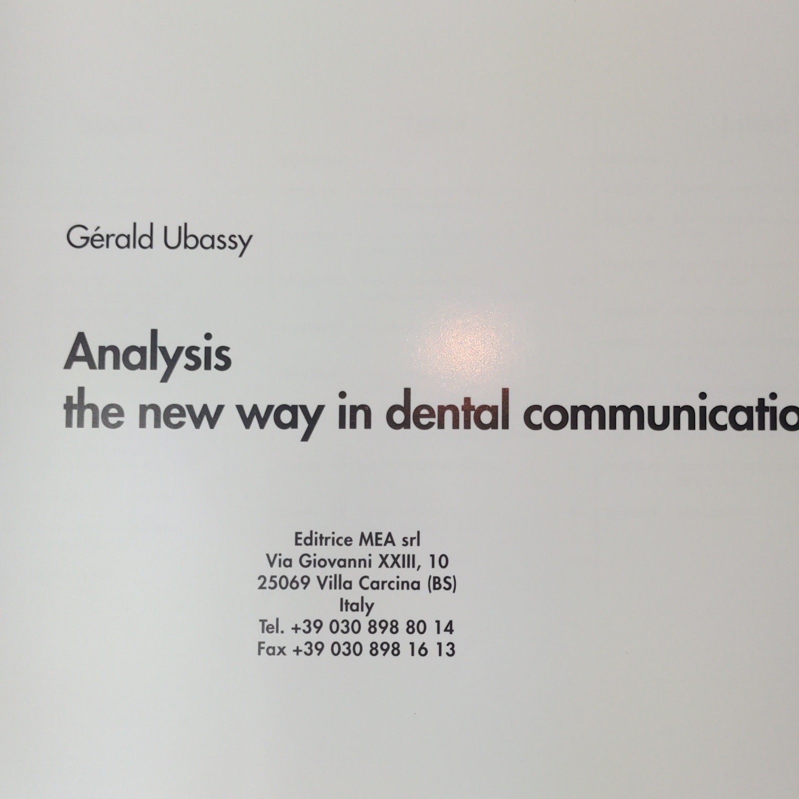 Gérald Ubassy Analysis: The New Way in Dental Communication HC Illus 1999 MEA