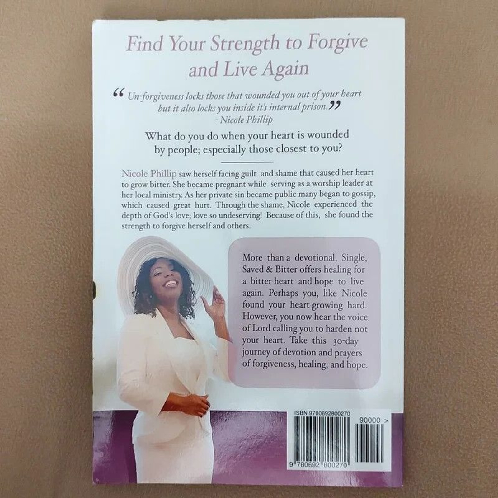 Single Saved & Bitter 30 Day Journey Nicole Phillip NF PB 2016 Forgiveness Pain