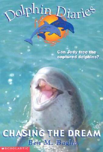 Chasing the Dream (Dolphin Diaries) – Paperback By Baglio, Ben M. – ACCEPTABLE