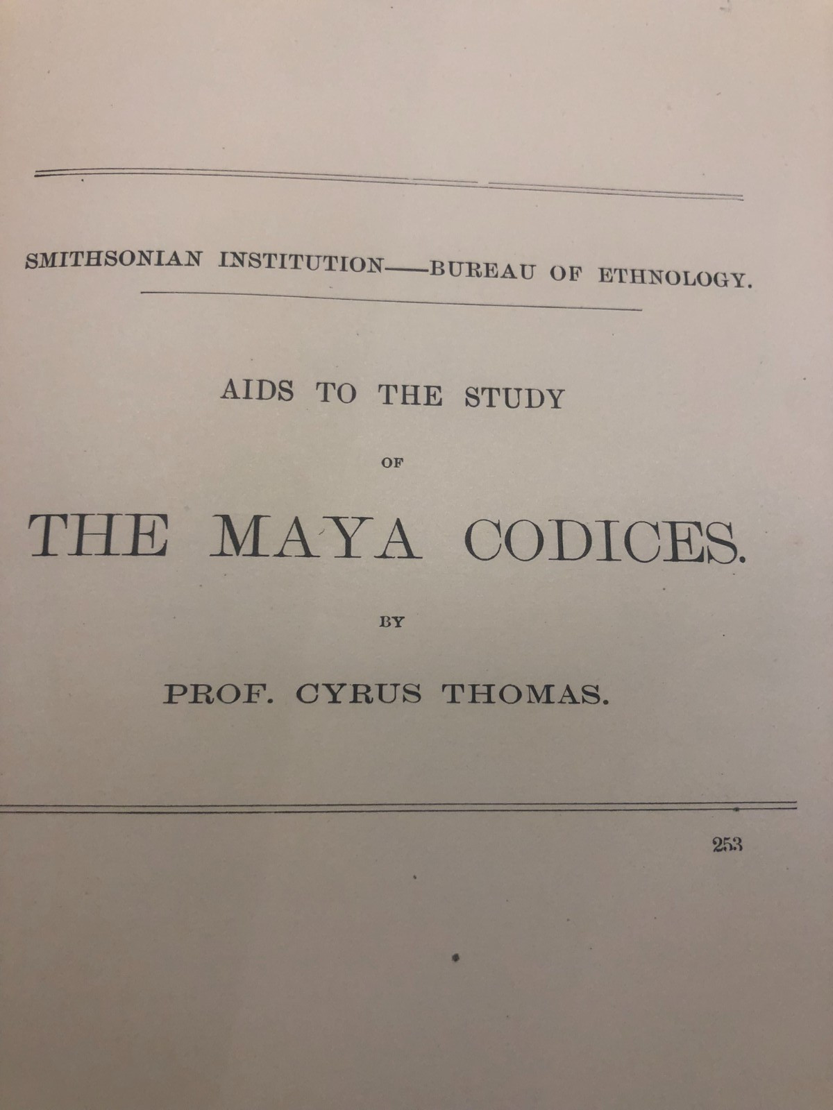 Smithsonian 6th Annual Ethnology 1884-1885-Mayan Codices, NE Eskimo Tribes & Map