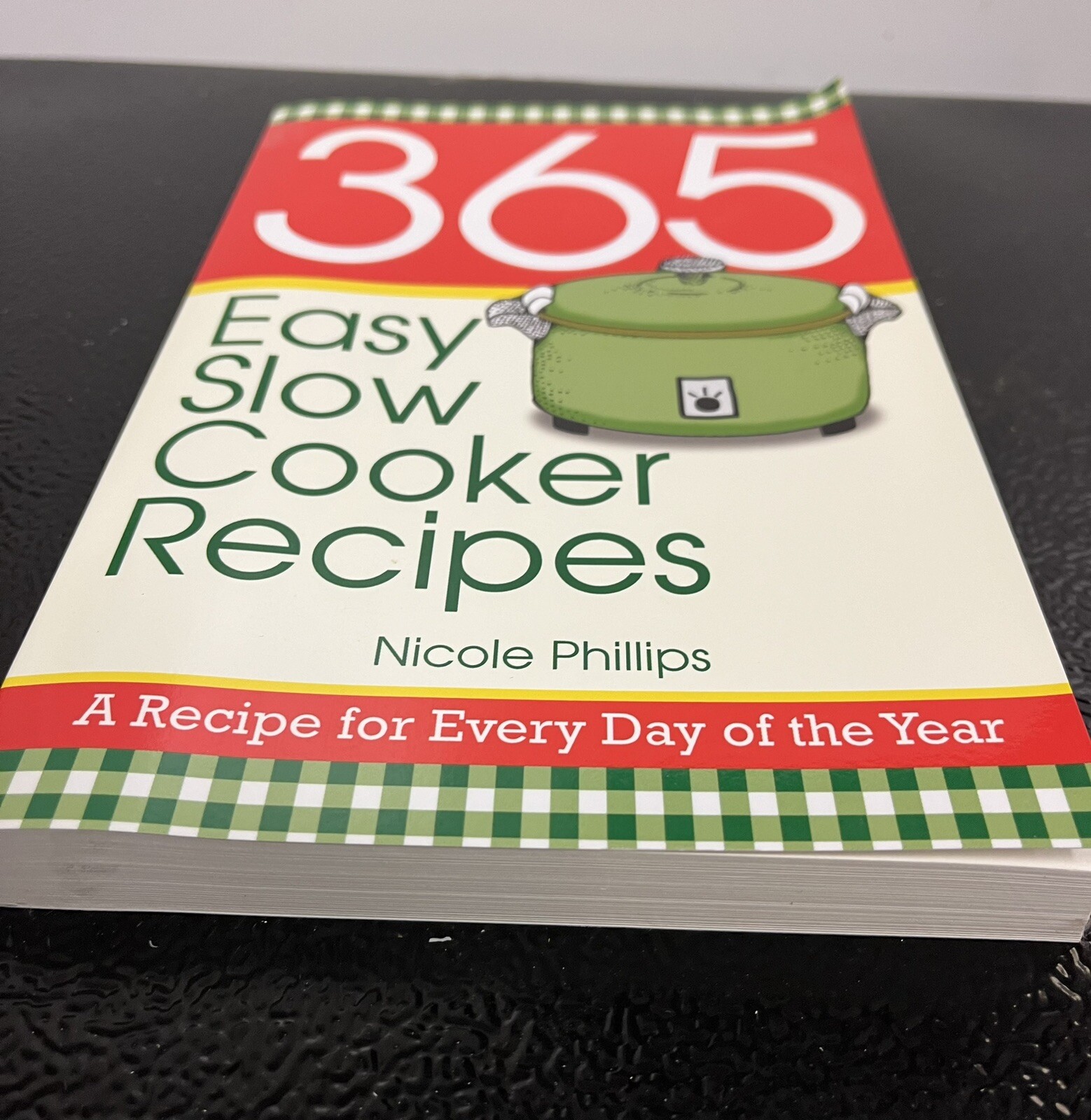 365 Easy Slow Cooker Recipes Paper Back By Nicole Philips